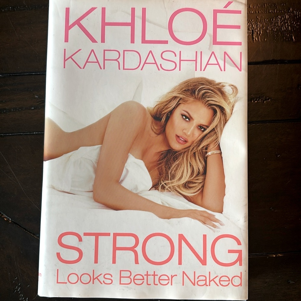 Khloe Kardashian Strong Looks Better Naked book